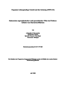 Bild der Titelseite der Publikation: Sukzession saprophytischer und parasitischer Pilze im Fichtentotholz von Sturmwurfflächen