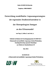 Bild der Titelseite der Publikation: Entwicklung modellhafter Anpassungsstrategien der regionalen Straßeninfrastruktur in der Metropolregion Stuttgart an den Klimawandel