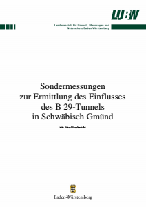 Bild der Titelseite der Publikation: Sondermessungen zur Ermittlung des Einflusses des B 29-Tunnels in Schwäbisch Gmünd