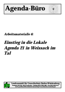 Bild der Titelseite der Publikation: Arbeitsmaterialie 006: Einstieg in die Lokale Agenda 21 in Weissach im Tal