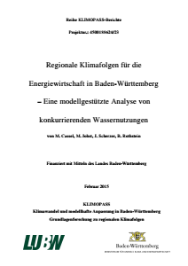 Bild der Titelseite der Publikation: Regionale Klimafolgen für die Energiewirtschaft in Baden-Württemberg - Eine modellgestützte Analyse von konkurrierenden Wassernutzungen