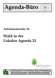 Bild der Titelseite der Publikation: Arbeitsmaterialie 013: Wald in der Lokalen Agenda 21