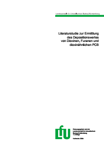Bild der Titelseite der Publikation: Literaturstudie zur Ermittlung des Depositionswertes von Dioxinen, Furanen und dioxinähnlichen PCB