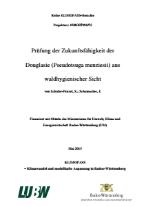 Bild der Titelseite der Publikation: Prüfung der Zukunftsfähigkeit der Douglasie (Pseudotsuga menziesii) aus waldhygienischer Sicht
