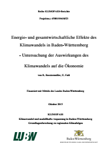 Bild der Titelseite der Publikation: Energie- und gesamtwirtschaftliche Effekte des Klimawandels in Baden-Württemberg - Untersuchung der Auswirkungen des Klimawandels auf die Ökonomie