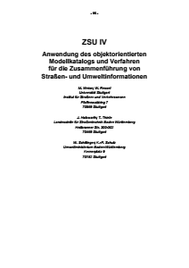 Bild der Titelseite der Publikation: ZSU IV - Anwendung des objektorientierten Modellkatalogs und Verfahren für die Zusammenführung von Straßen- und Umweltinformationen