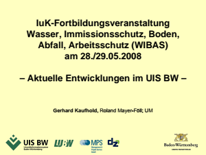 Bild der Titelseite der Publikation: 24. IuK-Fortbildungsveranstaltung Wasser, Immissionsschutz, Boden, Abfall, Arbeitsschutz (WIBAS) des Umweltministeriums am 28./29.05.2008
