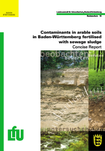 Bild der Titelseite der Publikation: Contaminants in arable soils in Baden-Württemberg fertilised with sewage sludge - Consise Report