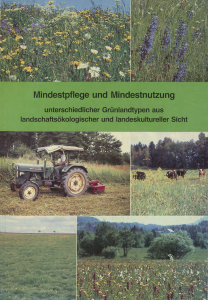 Bild der Titelseite der Publikation: Heft 60: Mindestpflege und Mindestnutzung unterschiedlicher Grünlandtypen aus landschaftsökologischer und landeskultureller Sicht