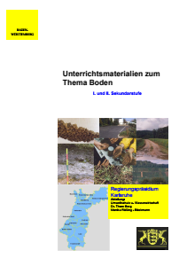 Bild der Titelseite der Publikation: Unterrichtsmaterialien zum Thema Boden - Sekundarstufe I und II