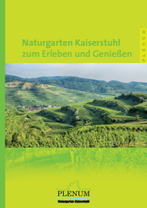 Bild der Titelseite der Publikation: PLENUM Naturgarten Kaiserstuhl 2002 bis 2014