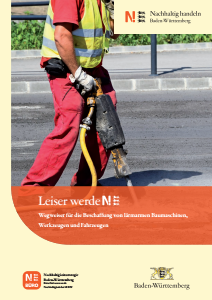 Bild der Titelseite der Publikation: Leiser werdeN! Lärmarme Baumaschinen, Werkzeuge, Fahrzeuge