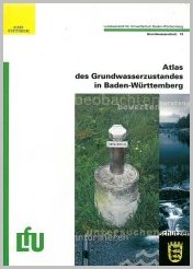 Bild der Titelseite der Publikation: Atlas des Grundwasserzustandes in Baden-Württemberg