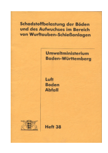 Bild der Titelseite der Publikation: Schadstoffbelastung der Böden und des Aufwuchses im Bereich von Wurftauben-Schießanlagen