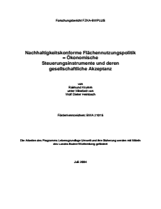 Bild der Titelseite der Publikation: Nachhaltigkeitskonforme Flächennutzungspolitik - Ökonomische Steuerungsinstrumente und deren gesellschaftliche Akzeptanz