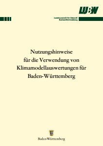 Bild der Titelseite der Publikation: Nutzungshinweise für die Verwendung von Klimamodellauswertungen für Baden-Württemberg
