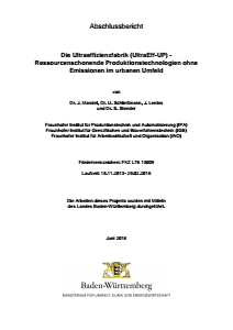 Bild der Titelseite der Publikation: Die Ultraeffizienzfabrik (UltraEff-UP) - Ressourcenschonende Produktionstechnologien ohne Emissionen im urbanen Umfeld