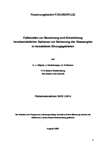 Bild der Titelseite der Publikation: Fallstudien zur Bewertung und Entwicklung forstbetrieblicher Optionen zur Sicherung der Wassergüte in bewaldeten Einzugsgebieten