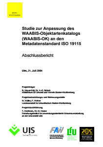 Bild der Titelseite der Publikation: Studie zur Anpassung des WAABIS-Objektartenkatalogs (WAABIS-OK) an den Metadatenstandard ISO 19115 - Abschlussbericht