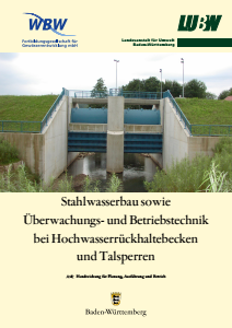 Bild der Titelseite der Publikation: Stahlwasserbau sowie Überwachungs- und Betriebstechnik bei Hochwasserrückhaltebecken und Talsperren