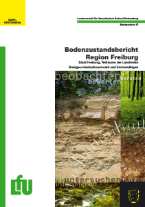 Bild der Titelseite der Publikation: Bodenzustandsbericht Region Freiburg