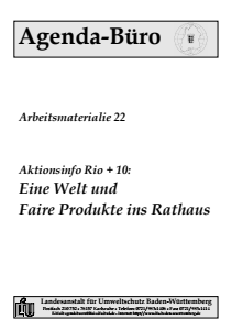 Bild der Titelseite der Publikation: Arbeitsmaterialie 022: Aktionsinfo Rio + 10: Eine Welt und faire Produkte ins Rathaus