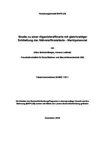 Bild der Titelseite der Publikation: Studie zu einer Algenbioraffinerie mit gleichzeitiger Schließung der Nährstoffkreisläufe - Marktpotenzial