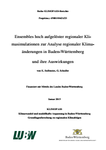 Bild der Titelseite der Publikation: Ensembles hoch aufgelöster regionaler Klimasimulationen zur Analyse regionaler Klimaänderungen in BaWü und ihre Auswirkungen